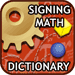 Click here to go to Signing Math Dictionary page.